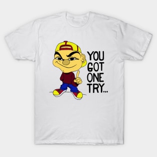 Thug Life One try T-Shirt